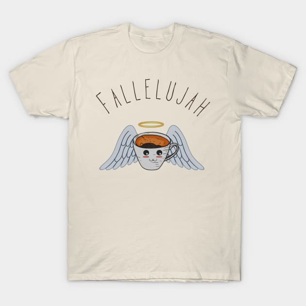 Fallelujah T-Shirt by Thisepisodeisabout